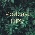 Logo of the podcast Podcast HPV Podcast Podcast HPV