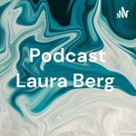 Logo of the podcast Podcast Laura Berg Podcast Podcast Laura Berg