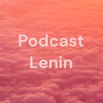 Logo of the podcast Podcast Lenin Podcast Podcast Lenin
