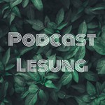 Logo of the podcast Podcast Lesung Podcast Podcast Lesung