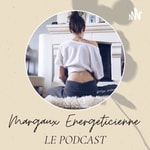 Logo of the podcast PODCAST #Margaux Energéticienne Podcast PODCAST #Margaux Energéticienne