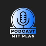 PODCAST mit PLAN PODCAST mit PLAN