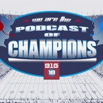 Podcast of Champions - Big Ten Football Podcast Podcast Podcast of Champions - Big Ten Football Podcast