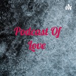 Logo of the podcast Podcast Of Love 🥰 Podcast Podcast Of Love 🥰