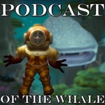 Podcast Podcast of the Whale: A World of Warcraft Classic Podcast