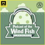 Logo of the podcast Podcast of the Wind Fish Podcast Podcast of the Wind Fish