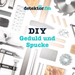 Logo of the podcast Podcast | DIY-Serie "Geduld und Spucke" Podcast Podcast | DIY-Serie "Geduld und Spucke"