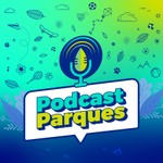 Podcast Parques Podcast Podcast Parques