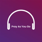 Logo of the podcast Pray As You Go Logo of the podcast Pray As You Go