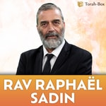 Logo of the podcast Podcast Rav Raphaël SADIN Podcast Podcast Rav Raphaël SADIN