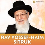 Logo of the podcast Podcast Rav Yossef-Haïm SITRUK Podcast Podcast Rav Yossef-Haïm SITRUK