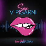 Podcast Svet Užitka: Sex v pisarni Podcast Podcast Svet Užitka: Sex v pisarni
