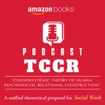Logo of the podcast Podcast TCCR - Cognosystemic Theory of Human Psychosocial Relational Construction Podcast Podcast TCCR - Cognosystemic Theory of Human Psychosocial Relational Construction