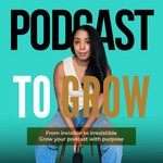 Logo of the podcast Podcast To Grow Podcast Podcast To Grow