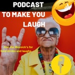 Logo of the podcast Podcast To Make You Laugh Podcast Podcast To Make You Laugh