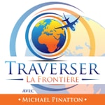 Podcast Traverser La Frontière : Voyage & Expatriation Podcast Traverser La Frontière : Voyage & Expatriation