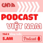 Logo of the podcast Podcast Việt Nam Podcast Podcast Việt Nam