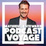 Podcast Voyage - Mathieu le Steward Podcast Podcast Voyage - Mathieu le Steward