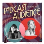 Logo of the podcast Podcast Without an Audience Podcast Podcast Without an Audience