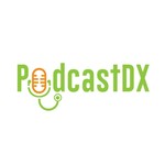PodcastDX Podcast PodcastDX