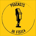 Logo of the podcast Podcasts de Física Podcast Podcasts de Física