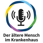 Logo of the podcast Podcasts "Der ältere Mensch im Krankenhaus" Podcast Podcasts "Der ältere Mensch im Krankenhaus"