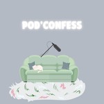 Podcast Pod’Confess