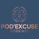 Logo of the podcast Pod'Excuse Podcast Pod'Excuse