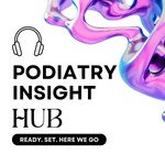 Logo of the podcast Podiatry Insight Hub Podcast Podiatry Insight Hub