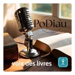 Logo of the podcast PoDiau, Voix des Livres Podcast PoDiau, Voix des Livres