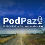 Logo of the podcast PodPaz el Podcast de los avances de la Paz Podcast PodPaz el Podcast de los avances de la Paz