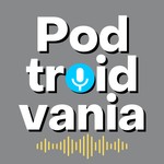 Logo of the podcast Podtroidvania Podcast Podtroidvania