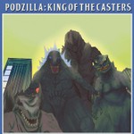 Logo of the podcast Podzilla: King Of The Casters Podcast Podzilla: King Of The Casters