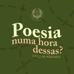 Logo of the podcast Poesia numa Hora Dessas? Podcast Poesia numa Hora Dessas?