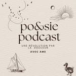 Logo of the podcast Poesie Podcast - une révolution par la douceur Podcast Poesie Podcast - une révolution par la douceur