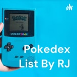 Logo of the podcast Pokedex List By RJ Podcast Pokedex List By RJ
