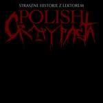 Logo of the podcast Polish Creepypasta - Straszne Historie z Lektorem Podcast Polish Creepypasta - Straszne Historie z Lektorem