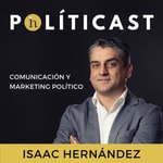 Logo of the podcast POLÍTICAST | Comunicación y Marketing Político Podcast POLÍTICAST | Comunicación y Marketing Político