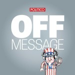 Logo of the podcast POLITICO's Off Message Podcast POLITICO's Off Message