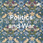 Logo of the podcast Politics and War Podcast Politics and War