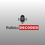 Logo of the podcast Politics Decoded Podcast Politics Decoded