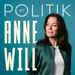 Logo of the podcast Politik mit Anne Will Podcast Politik mit Anne Will