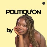 Podcast Politiquon by Olivia_Politique