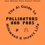 Logo of the podcast Pollinators & Pods: The AI Guide to Milkweed and Insect Life Podcast Pollinators & Pods: The AI Guide to Milkweed and Insect Life