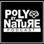 Logo of the podcast Poly By Nature Podcast Poly By Nature