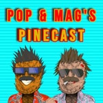 Logo of the podcast Pop & Mag’s Pinecast Podcast Pop & Mag’s Pinecast