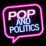 Logo of the podcast Pop and Politics Podcast Pop and Politics