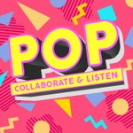 Pop, Collaborate & Listen Podcast Pop, Collaborate & Listen