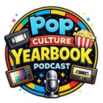 Pop Culture Yearbook Podcast Pop Culture Yearbook