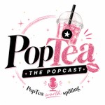 Logo of the podcast PopTea: The Popcast Podcast PopTea: The Popcast